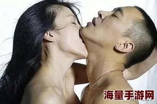 接吻吃胸摸下面啪啪教程让我们在亲密中增进理解与信任，共同创造美好的回忆